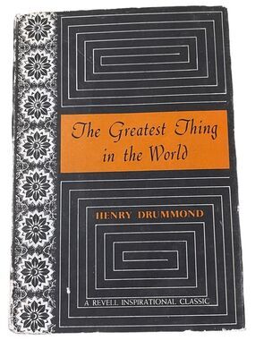 The Greatest Thing In The World: Revell's Inspirational Classic Series by Drummo